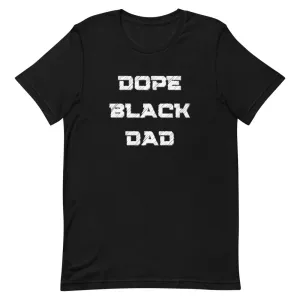 Buy Dope Black Dad Unisex Tee - A Stylish Tribute to Black Fatherhood